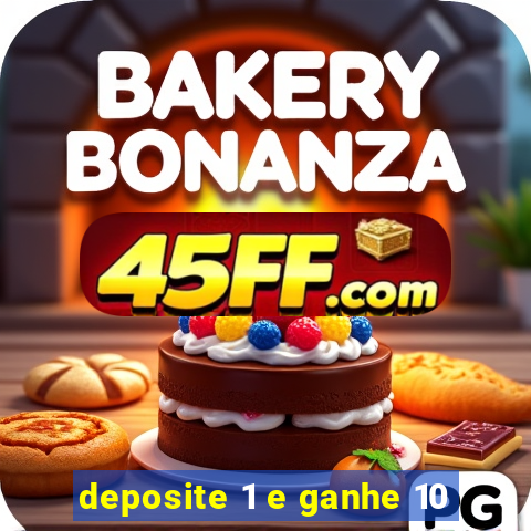 deposite 1 e ganhe 10